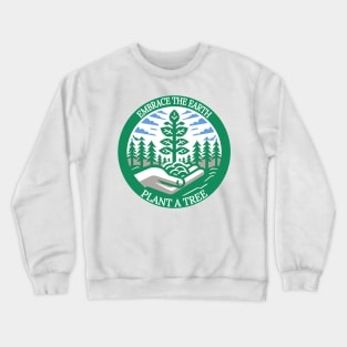 Plant a Tree Embrace the Earth: Grow Green Crewneck Sweatshirt